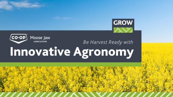 A gray text box with the words Be Harvest Ready with Innovative Agronomy, the Moose Jaw Co-op logo and Grow icon hovering over a picture of a bright yellow canola field and clear blue sky.